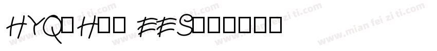 HYQiHei EES字体转换